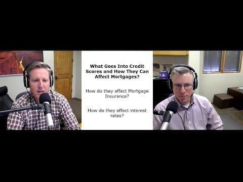 What Goes Into Credit Scores and How They Can Affect Mortgages