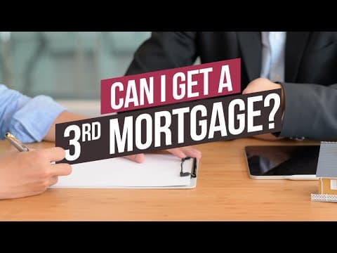 Can I Get a 3rd Mortgage