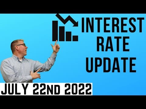 July 22nd Mortgage Interest Rates Today || Interest Rate Update
