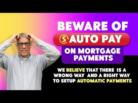 Avoid Late Mortgage Payments - Beware of Mortgage Autopay