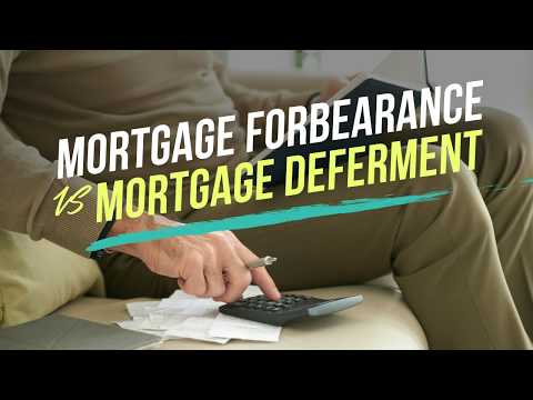 Mortgage Forbearance VS Mortgage Deferment