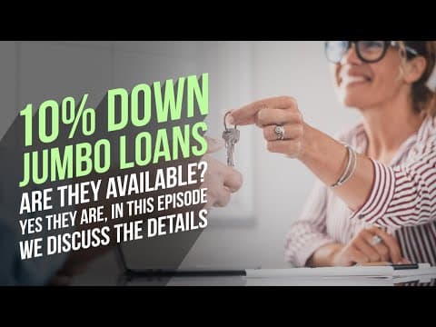 10% Down Jumbo Loans -Are they available? Jumbo mortgage explained less than 20% down