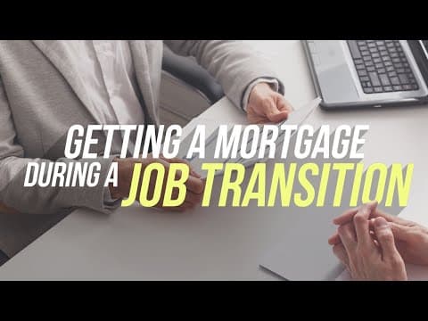 Getting a mortgage during a job transition
