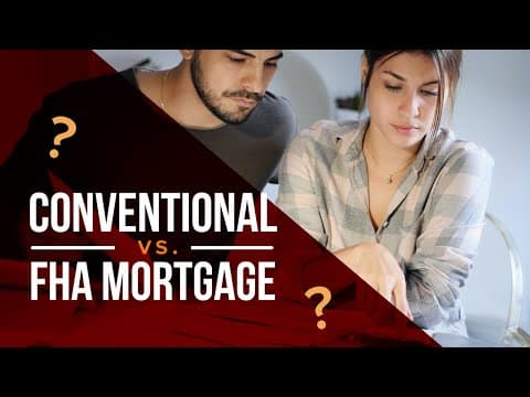 Conventional versus FHA Mortgage. What is best for you?