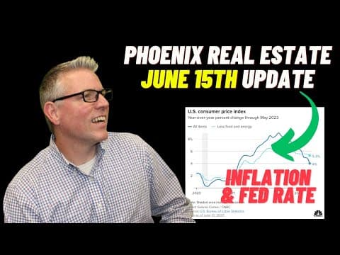 June 15th Phoenix Real Estate | Inflation and Fed Update