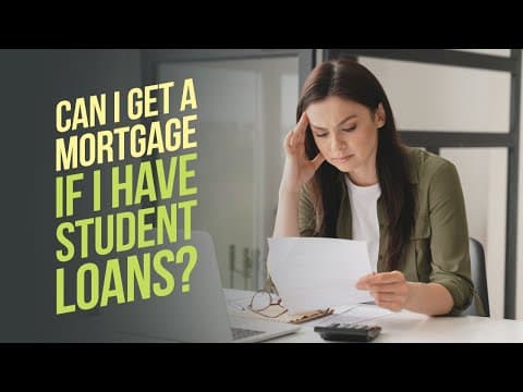Can I Get a Mortgage If I Have Student Loans?