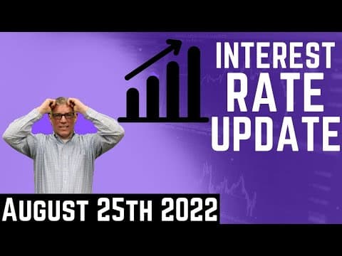 August 25th Mortgage Interest Rates Today and What Will Jerome Powell Say Tomorrow?