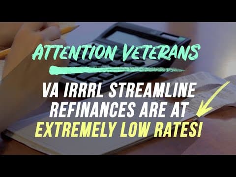 Attention Veterans - VA IRRRL Streamline Refinances are at extremely low rates!