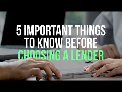 5 Important Things To Know Before Choosing A Lender