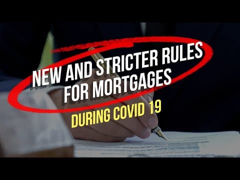 New Strict Rules for Mortgages during COVID 19