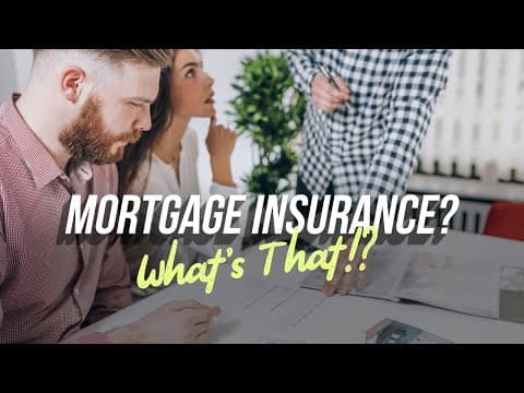 Mortgage Insurance? What's That!?