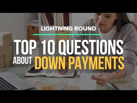 Top 10 Questions about Down Payments