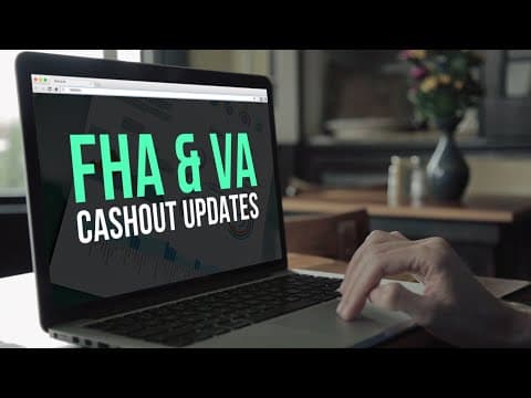FHA and VA cashout updates